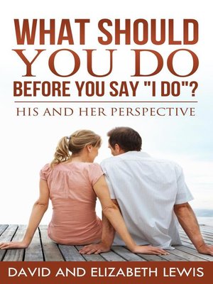 cover image of What Should You Do Before You Say I Do?